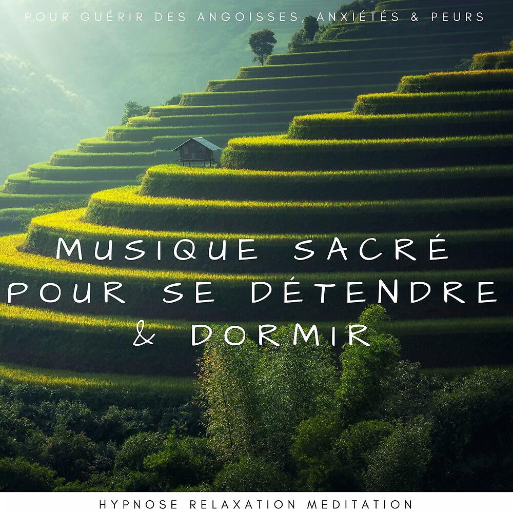 Hypnose Meditation Relaxation - Coherence Cardiaque (Musique Sacré Pour Le Coeur)