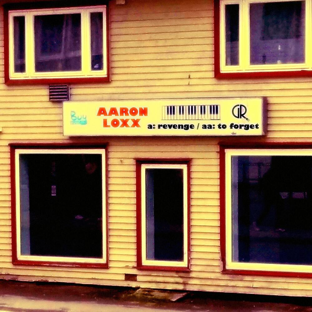 AARON LOXX - To Forget
