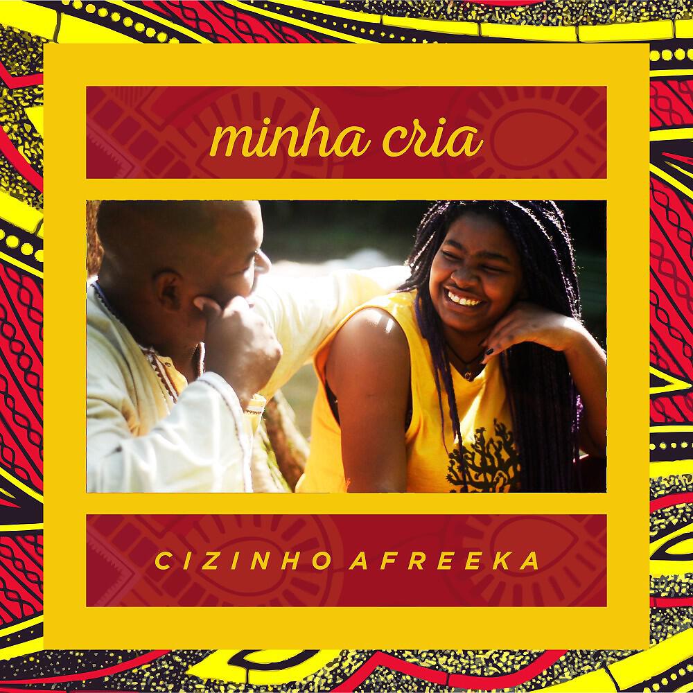Cizinho Afreeka - Minha Cria