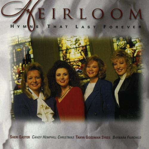 Heirloom - Faith Of Our Fathers (Hymns That Last Forever Album Version)