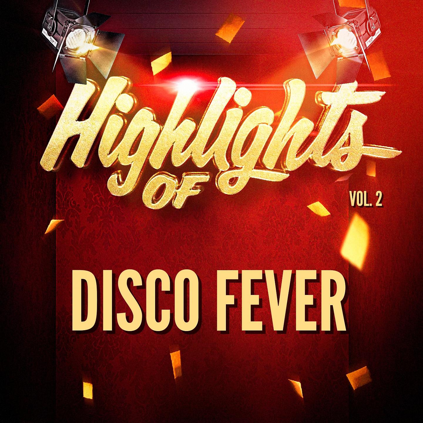 Постер альбома Highlights of Disco Fever, Vol. 2