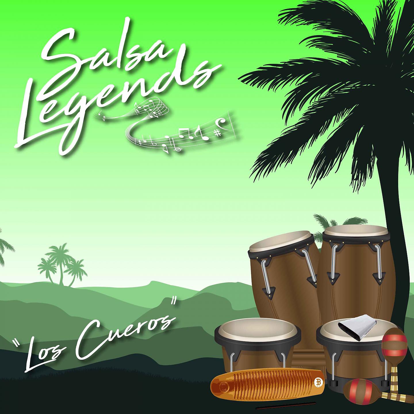 Постер альбома Salsa Legends / Los Cueros