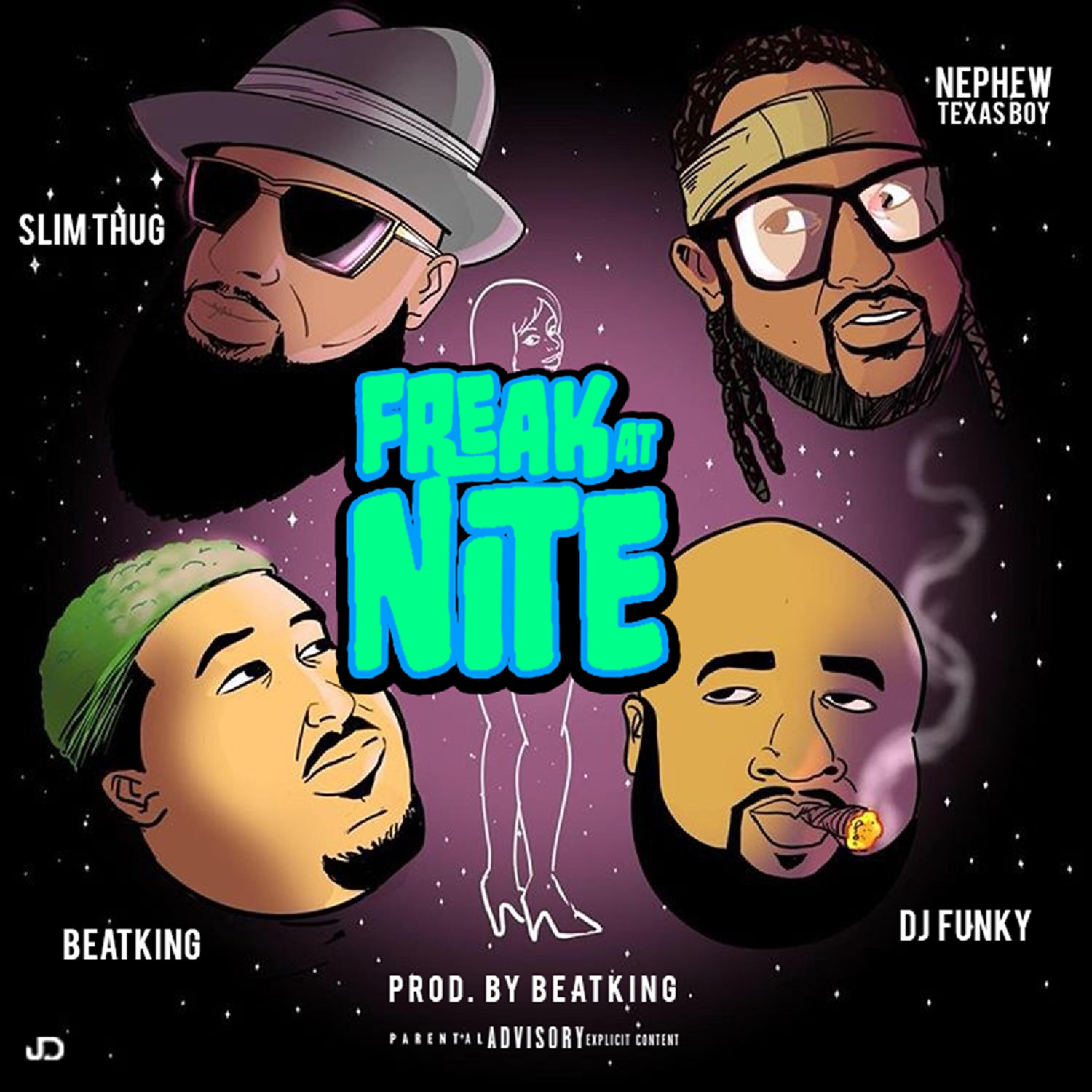 DJ Funky - Freak at Nite (feat. Beatking, Slim Thug & Nephew Texas Boy)