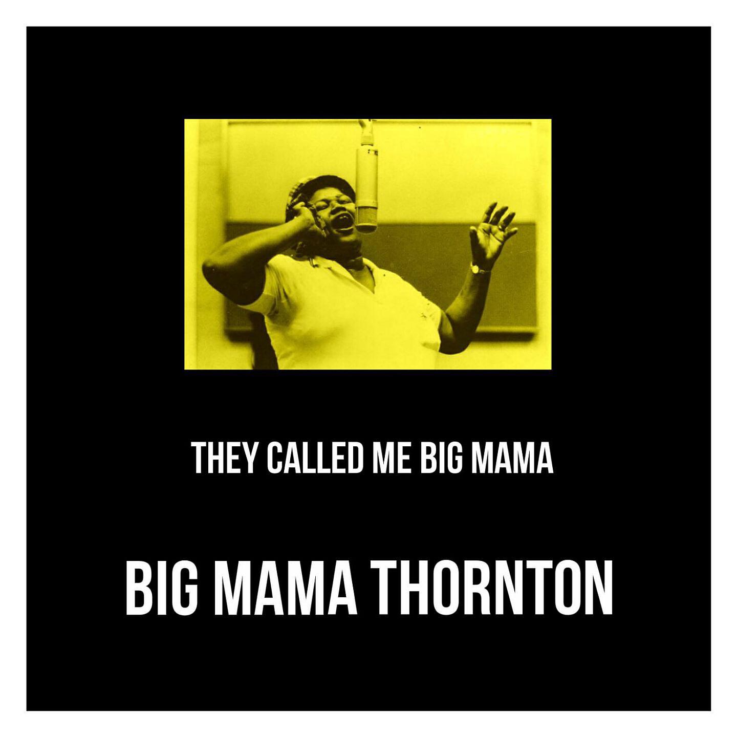 Big Mama Thornton Collection - Stop-a-Hoppin' on Me