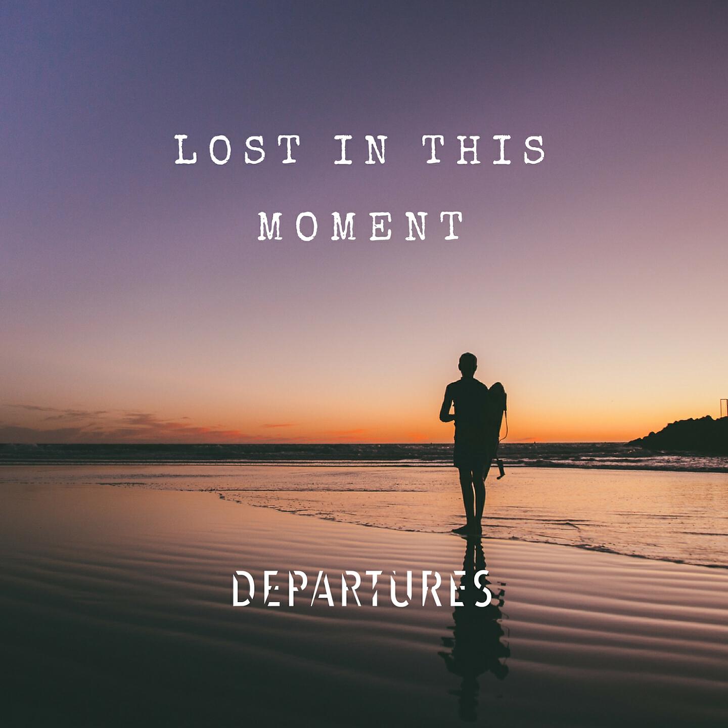 Departures - Lost in This Moment (Extended Mix)
