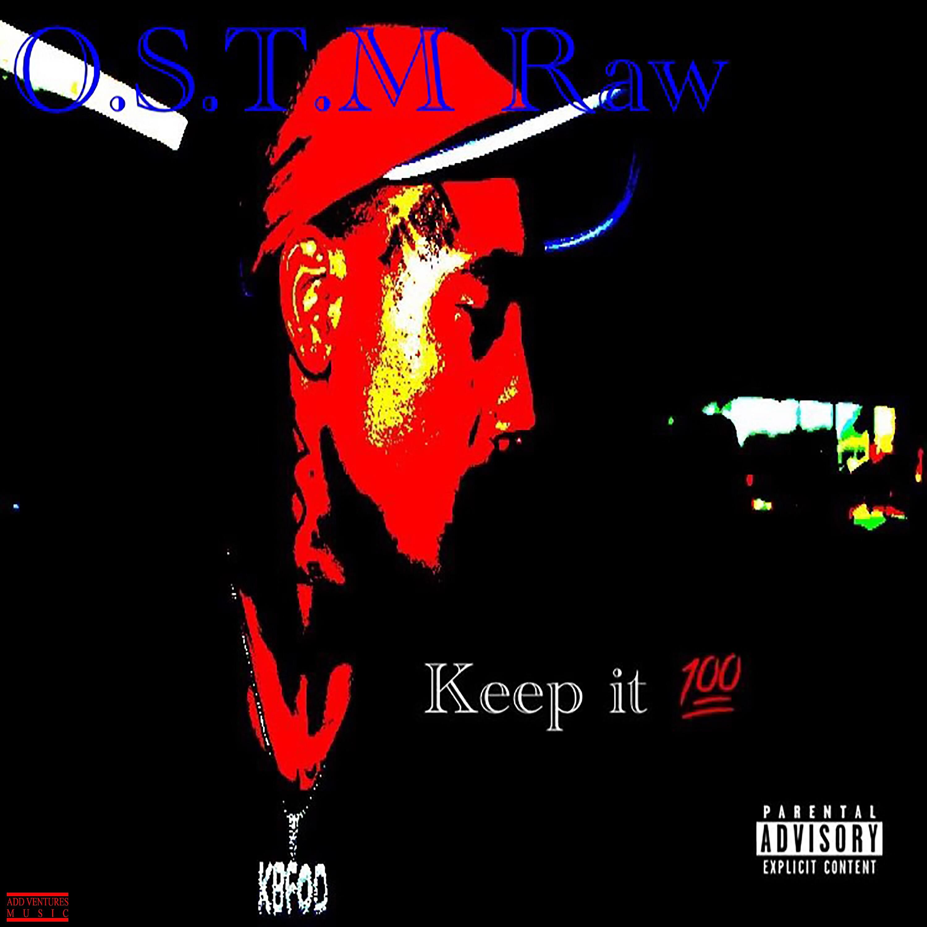 OSTM Raw - Keep It 100