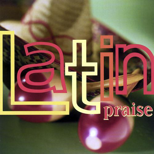 Постер альбома Latin Praise