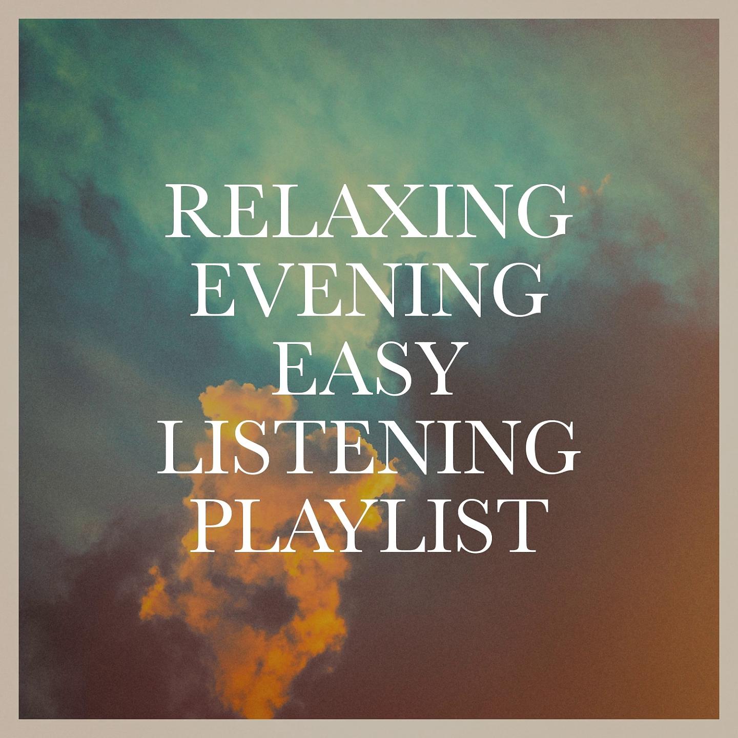 Постер альбома Relaxing Evening Easy Listening Playlist