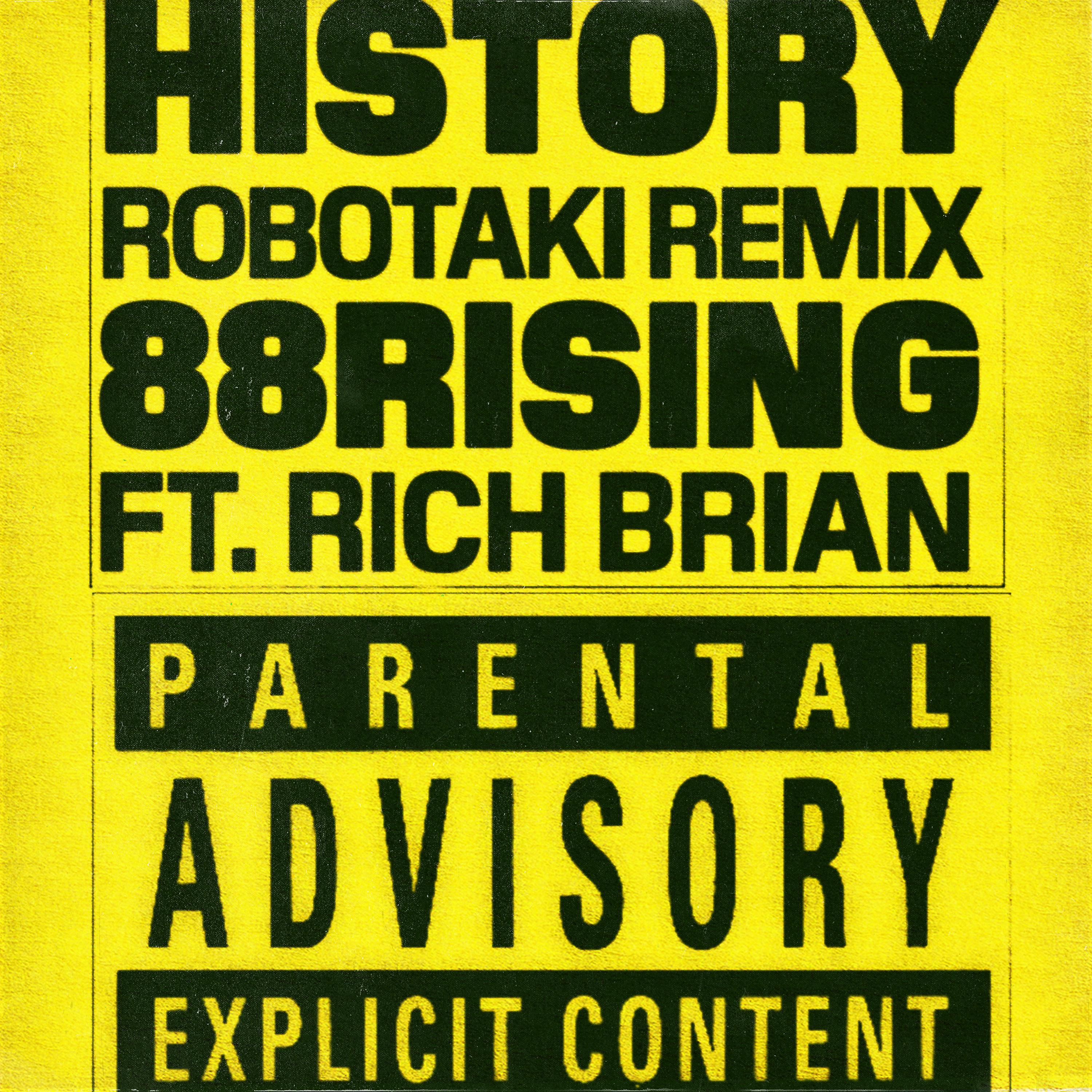 Постер альбома History (feat. Rich Brian) [Robotaki Remix]