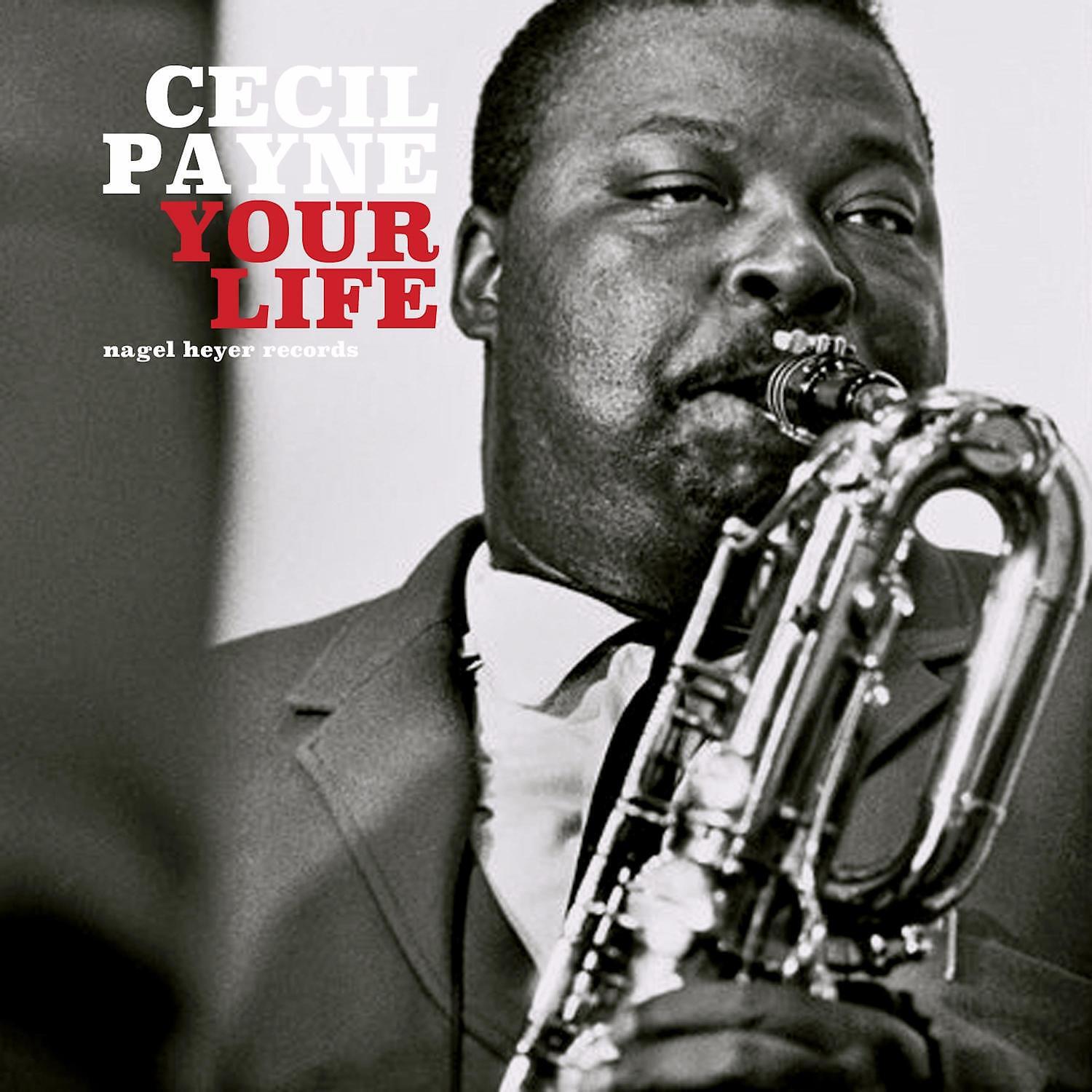 Cecil Payne - It's Your Life