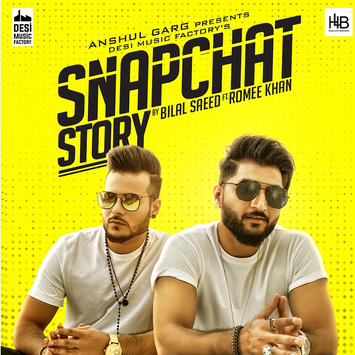 Bilal Saeed - Snapchat Story