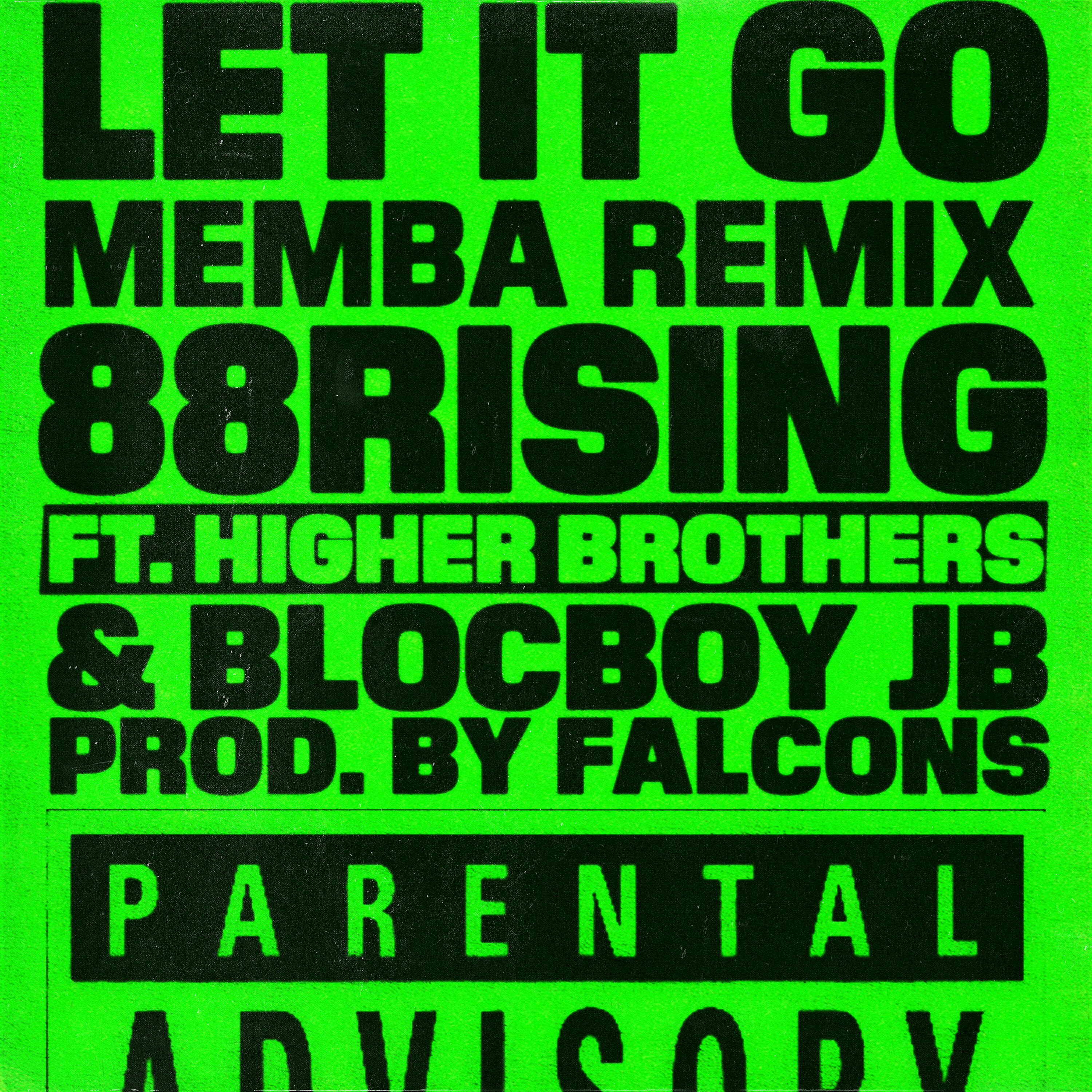 88rising - Let It Go (feat. Higher Brothers & BlocBoy JB) [MEMBA Remix]