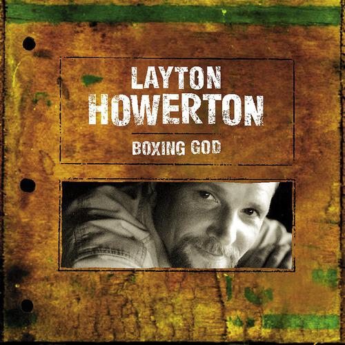 Layton Howerton - Boxing God