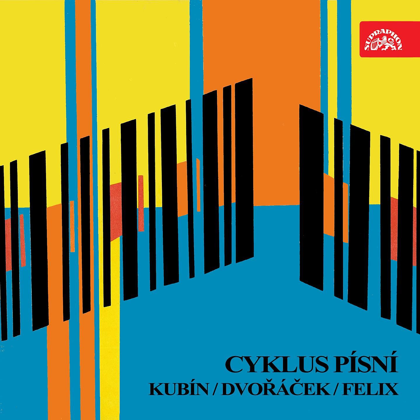 Постер альбома Kubín, Dvořáček, Felix: Song Cycle