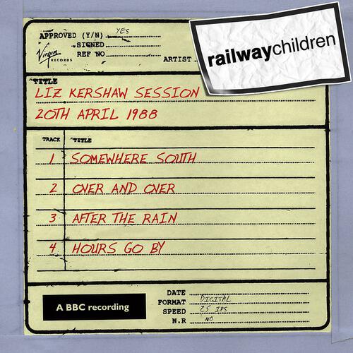 The Railway Children - After The Rain (Liz Kershaw Session - 20th Apr 88)