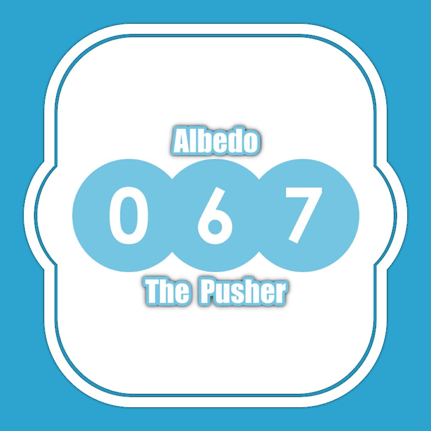 Albedo 067 - The Pusher
