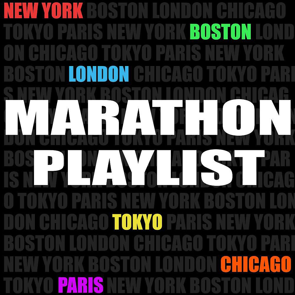 Постер альбома Marathon Playlist (New York, Boston, London, Chicago, Tokyo, Paris)