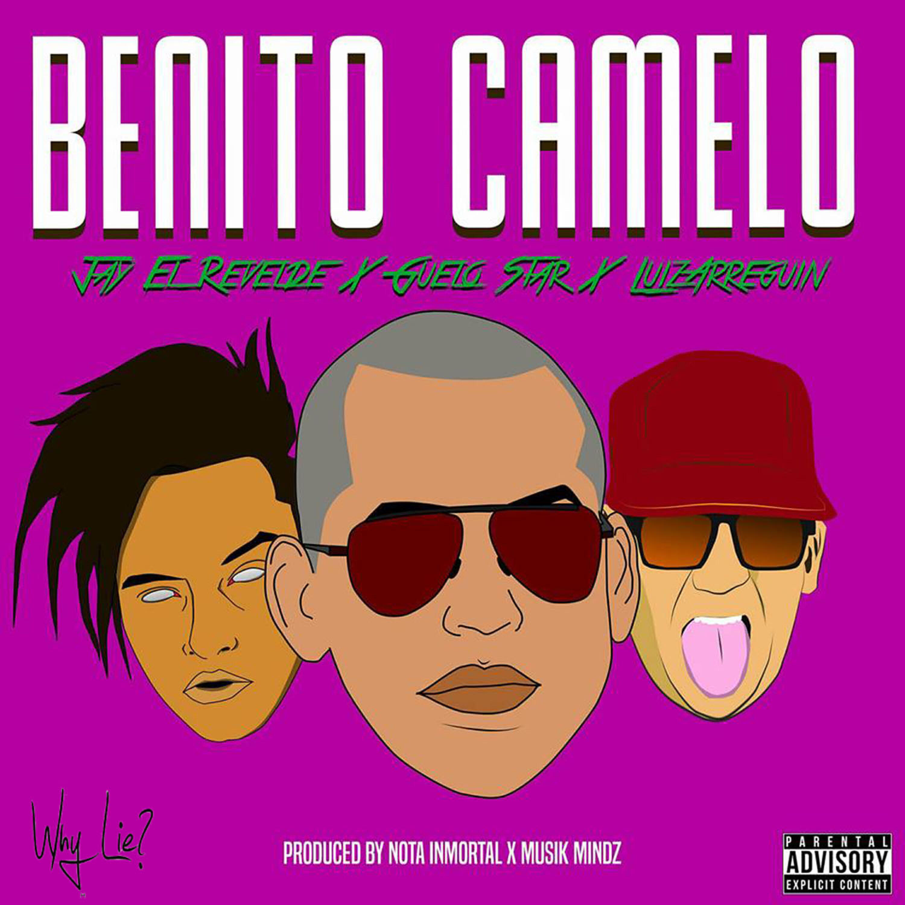 Jay El Revelde - Benito Camelo (feat. Guelo Star & Luiz Arreguin)