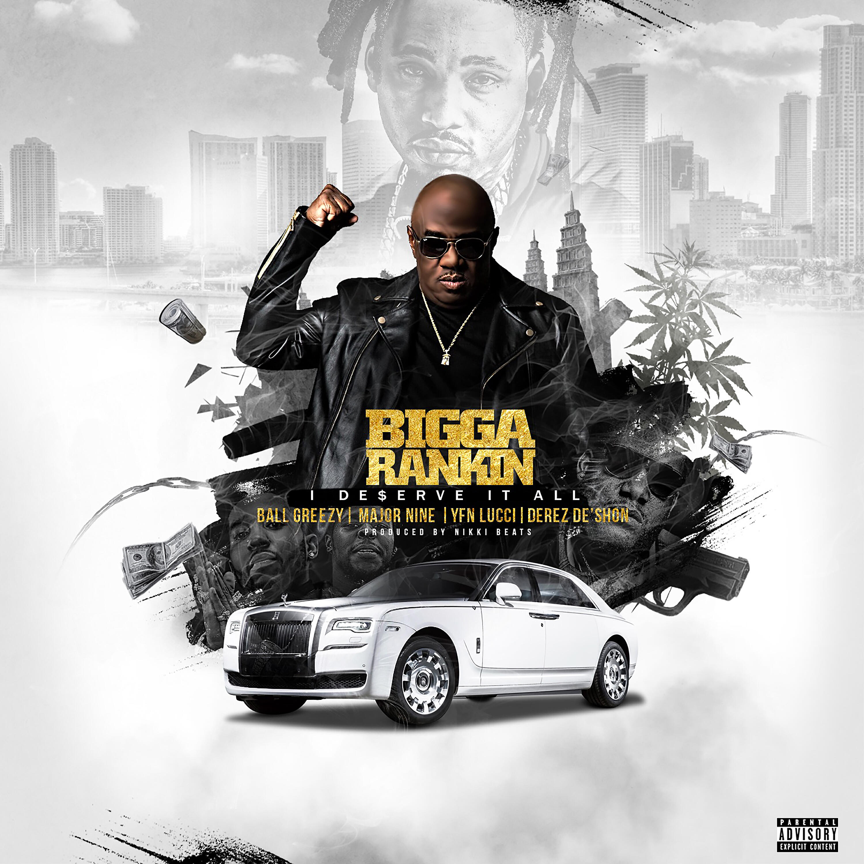 Bigga Rankin - I Deserve It All (feat. Ball Greezy, Major Nine, YFN Lucci & Derez De'shon)