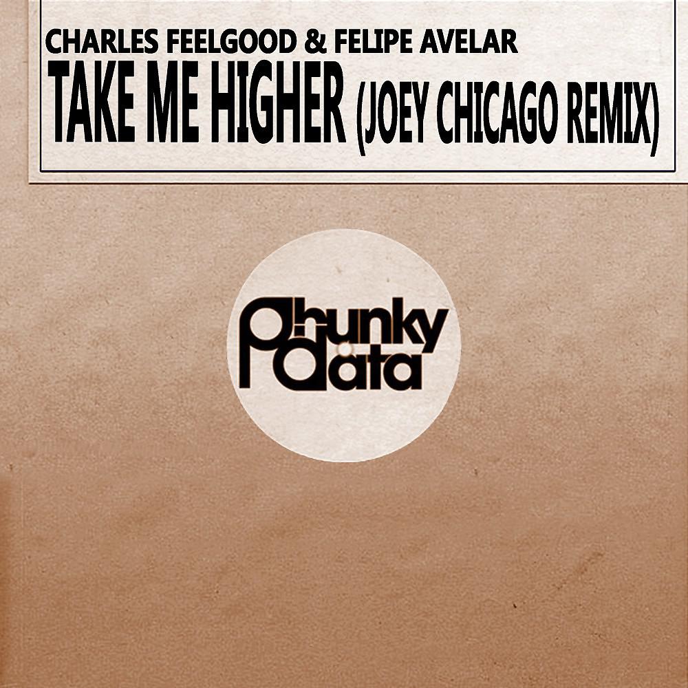 Постер альбома Take Me Higher (Joey Chicago Remix)