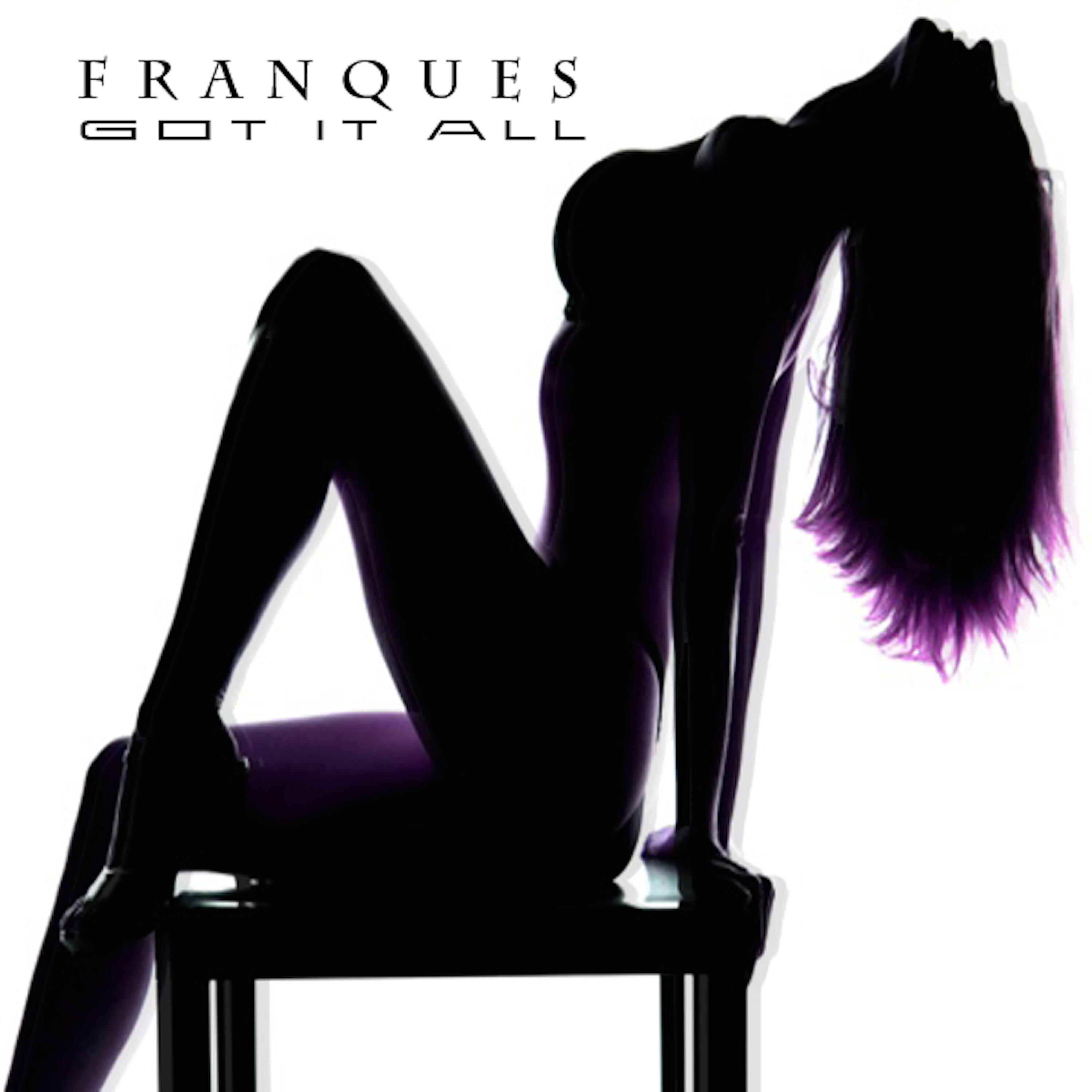 Franques - We Got It All