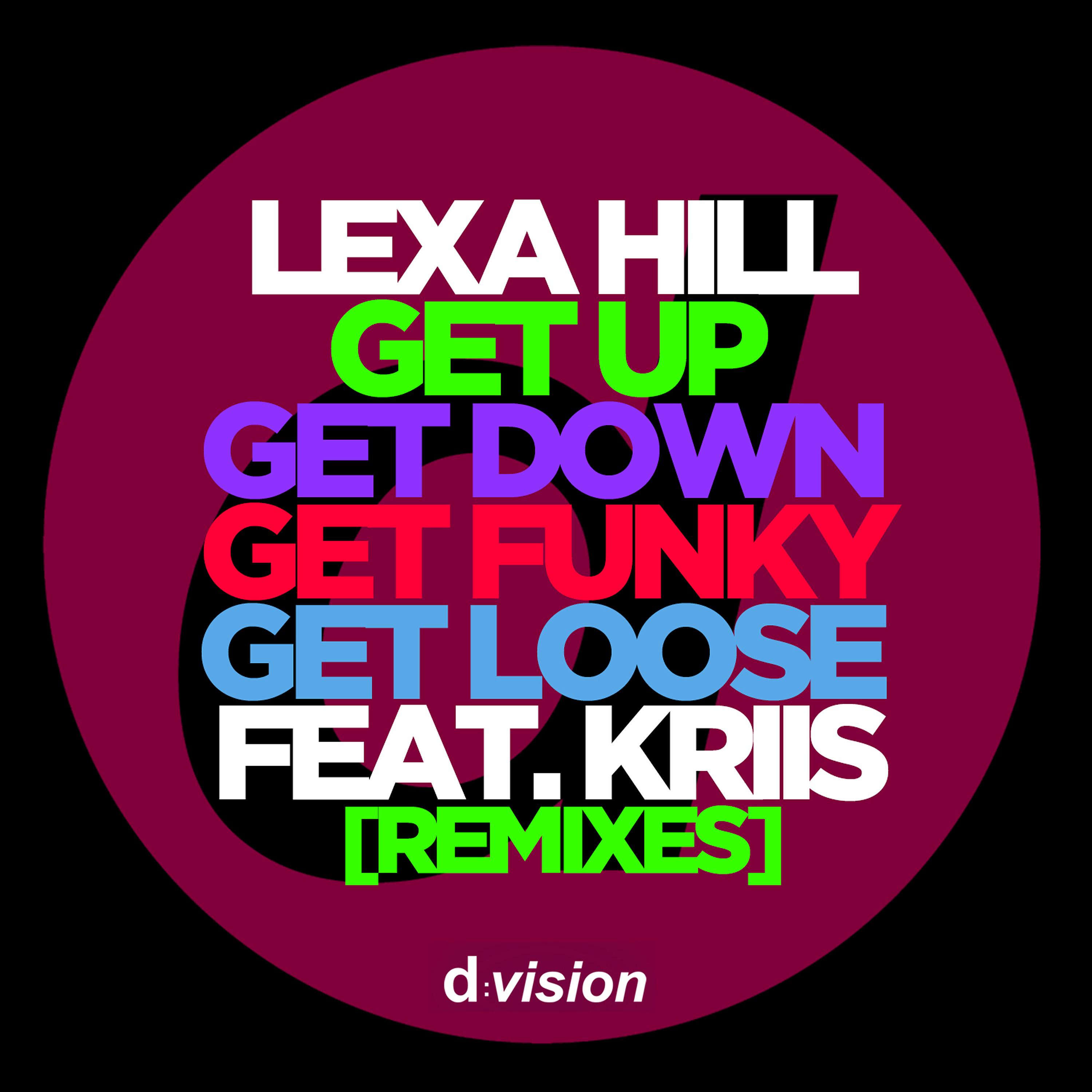 Постер альбома Get up, Get Down, Get Funky, Get Loose (Remixes)