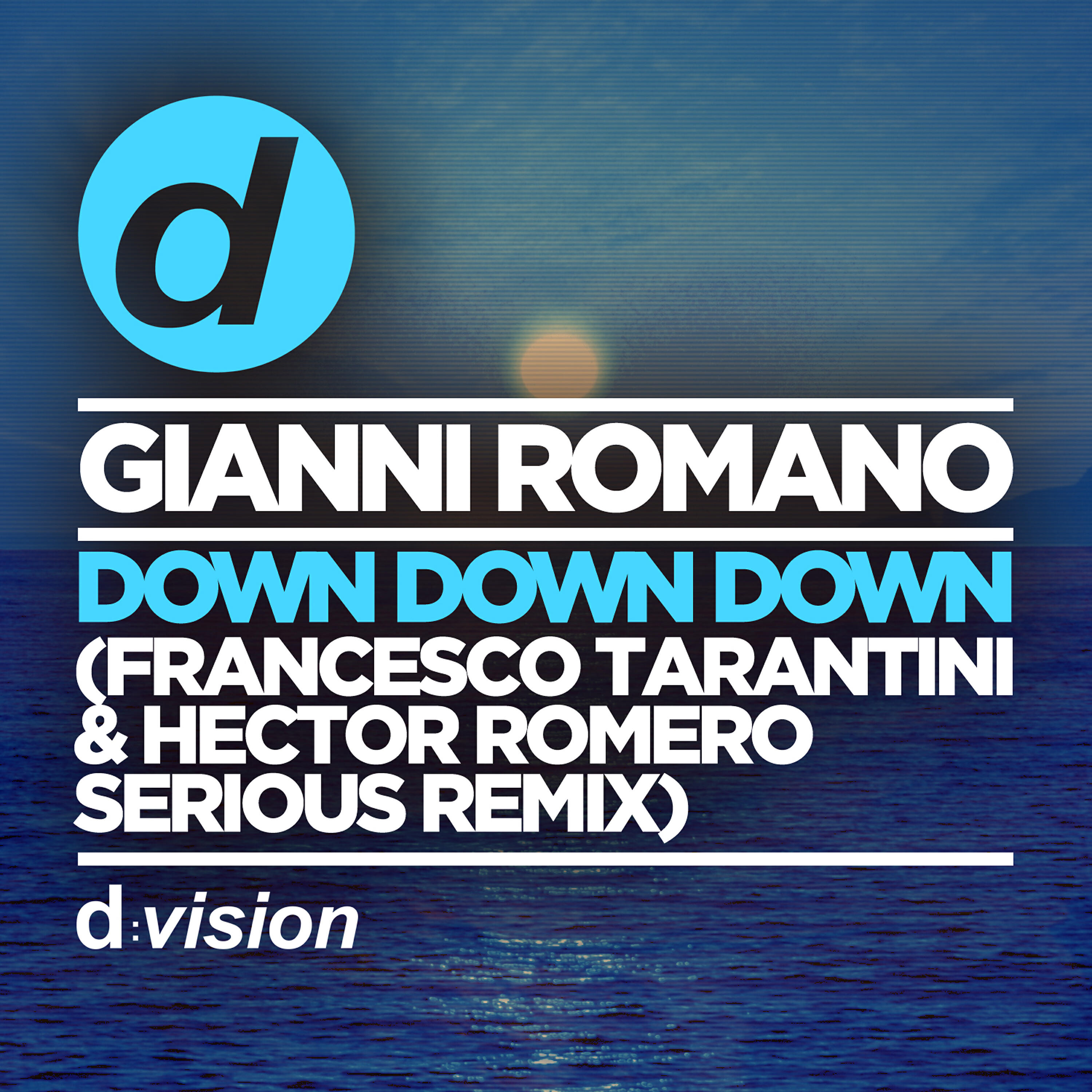 Gianni Romano - Down Down Down (Francesco Tarantini & Hector Romero Serious Remix)