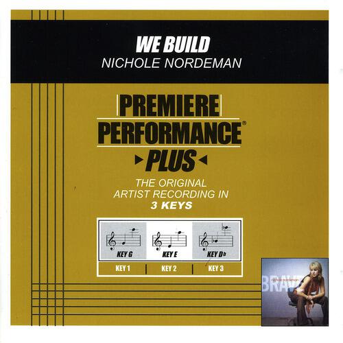 Nichole Nordeman - We Build (Performance Track In Key Of E Without Background Vocals; Key 2 - Low)