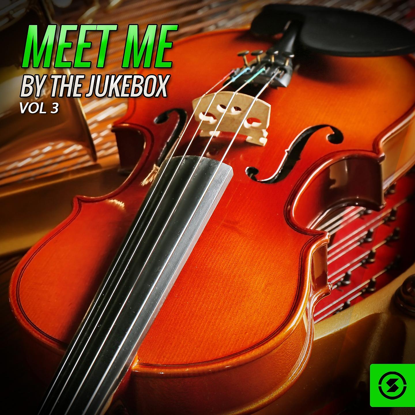 Постер альбома Meet Me By The Jukebox, Vol. 3