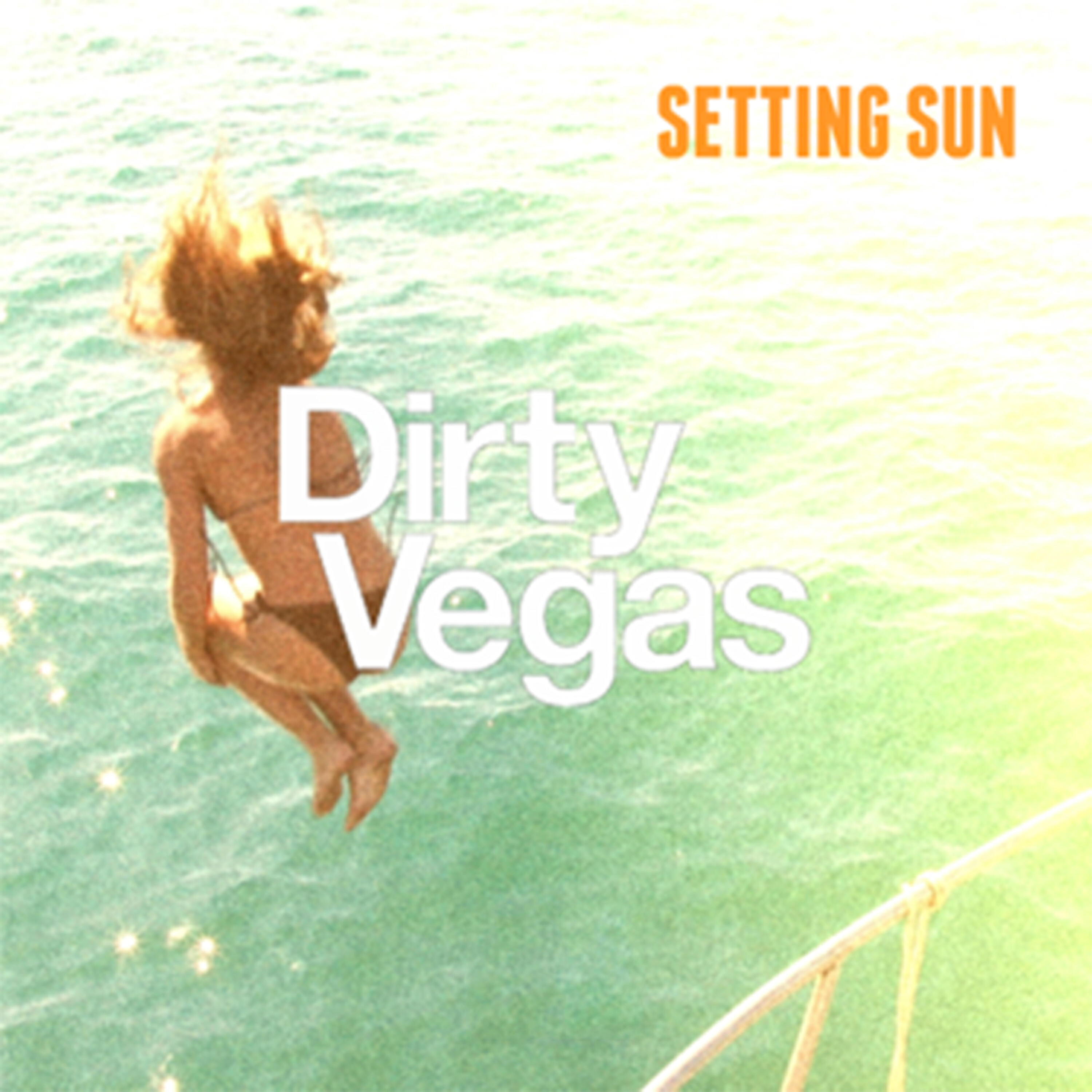 Dirty Vegas - Setting Sun (Chad Tyson Remix)