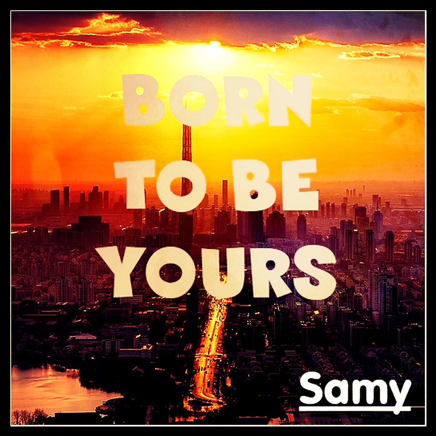 SAMY - Born To Be Yours (Instrumental Kygo & Imagine Dragons Covered)
