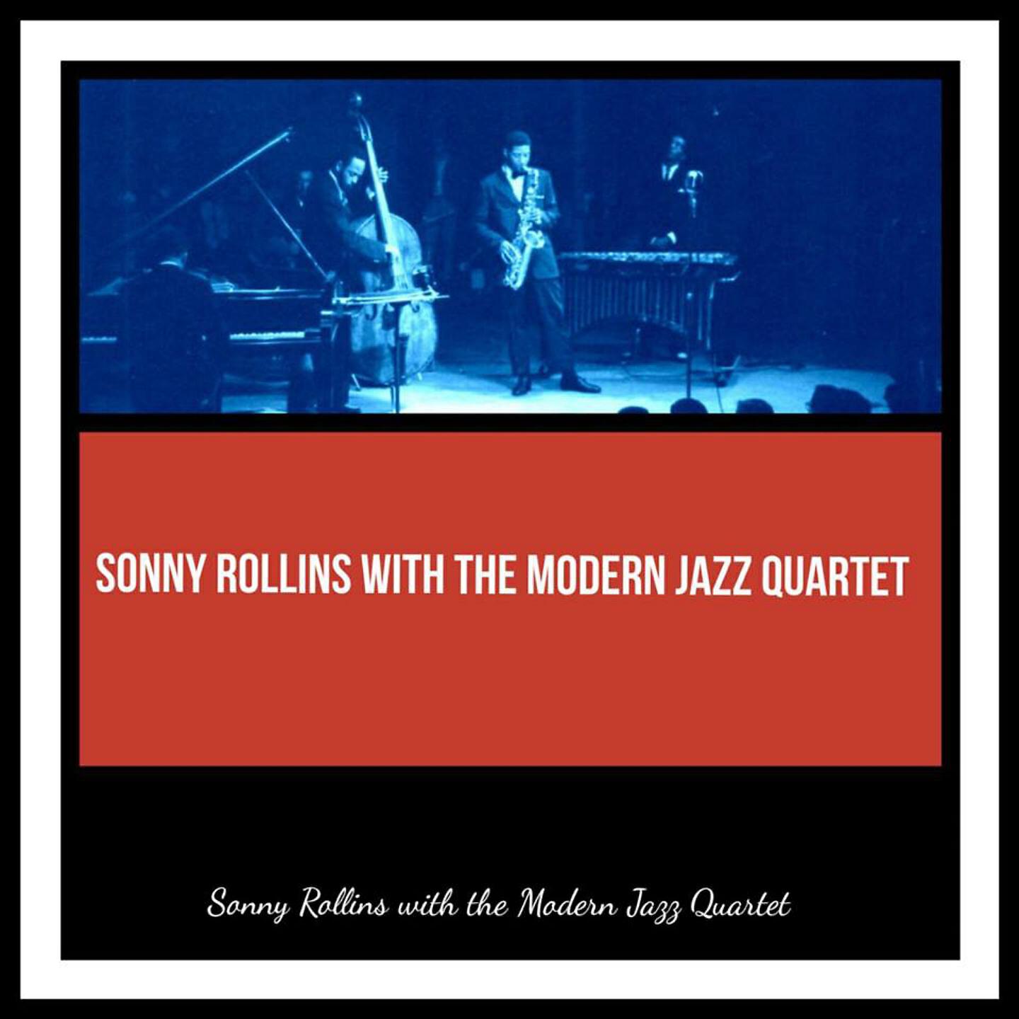 Sonny Rollins With The Modern Jazz Quartet - Scoops