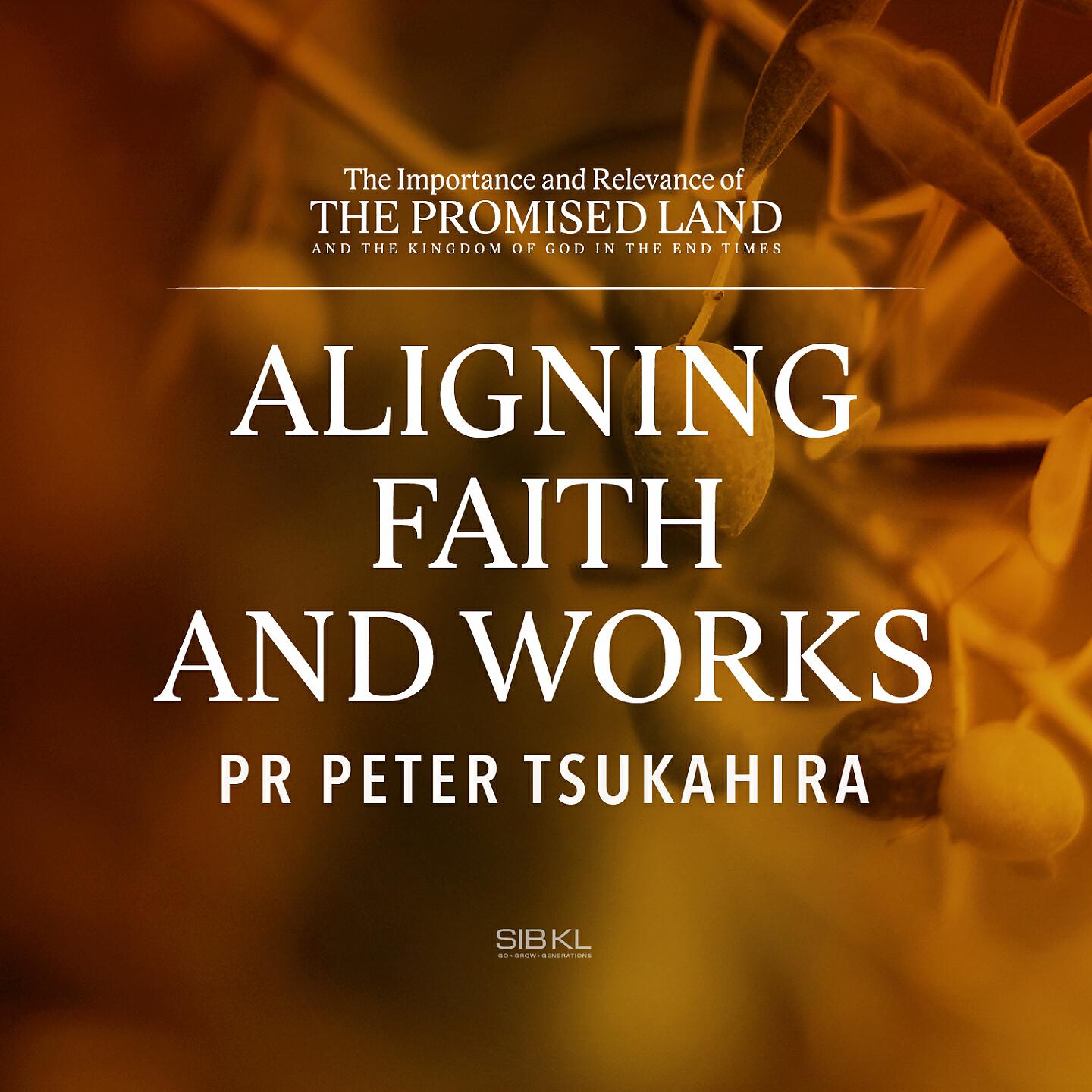 SIBKL - Aligning Faith And Works