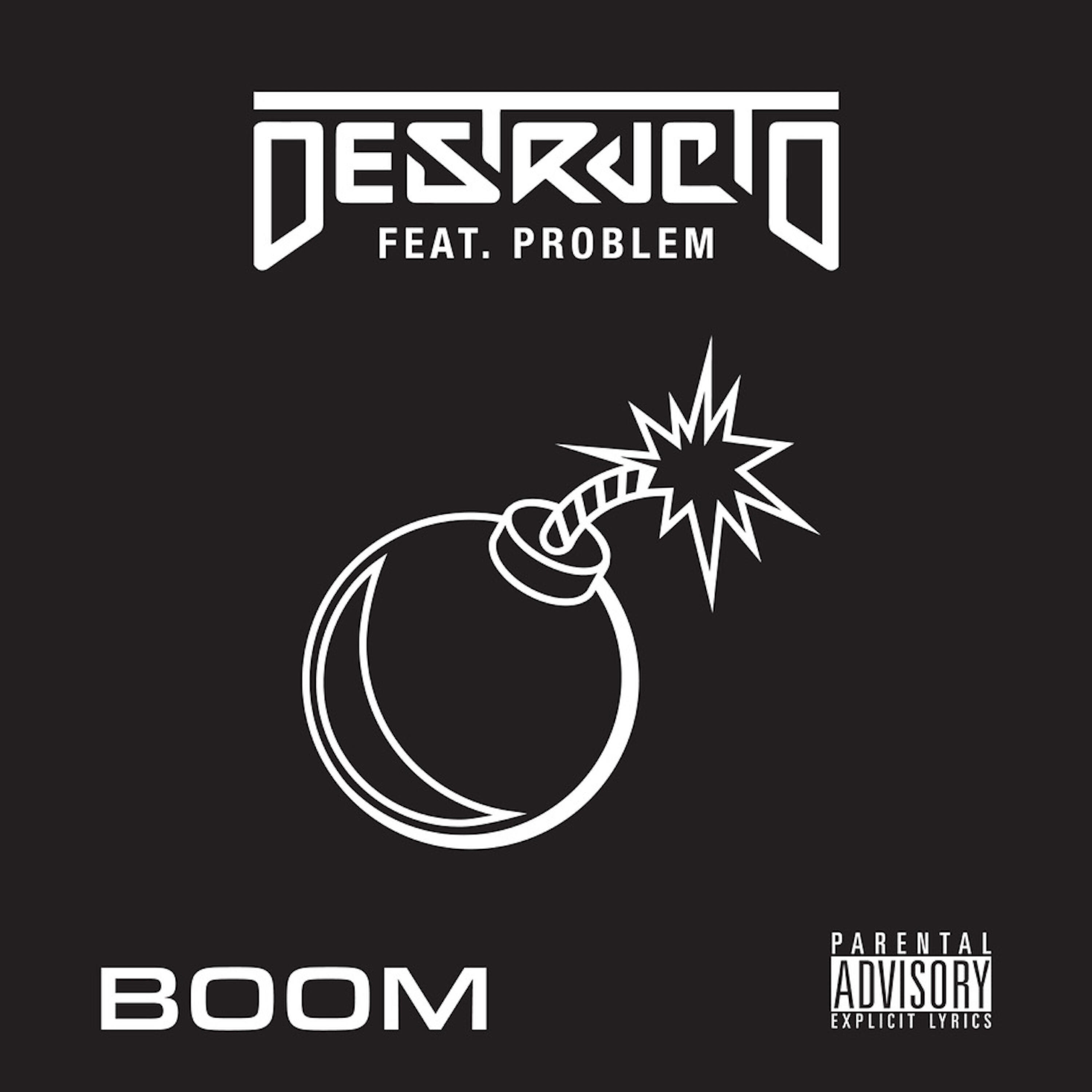Destructo - Boom (feat. Problem)