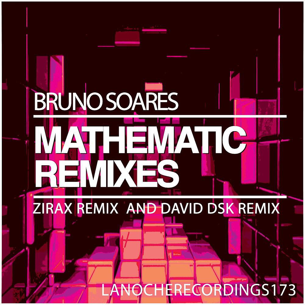 Bruno Soares - Mathematic (Zirax Remix)