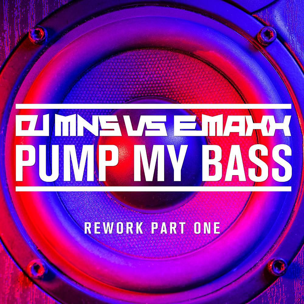 Постер альбома Pump My Bass - Rework Part One