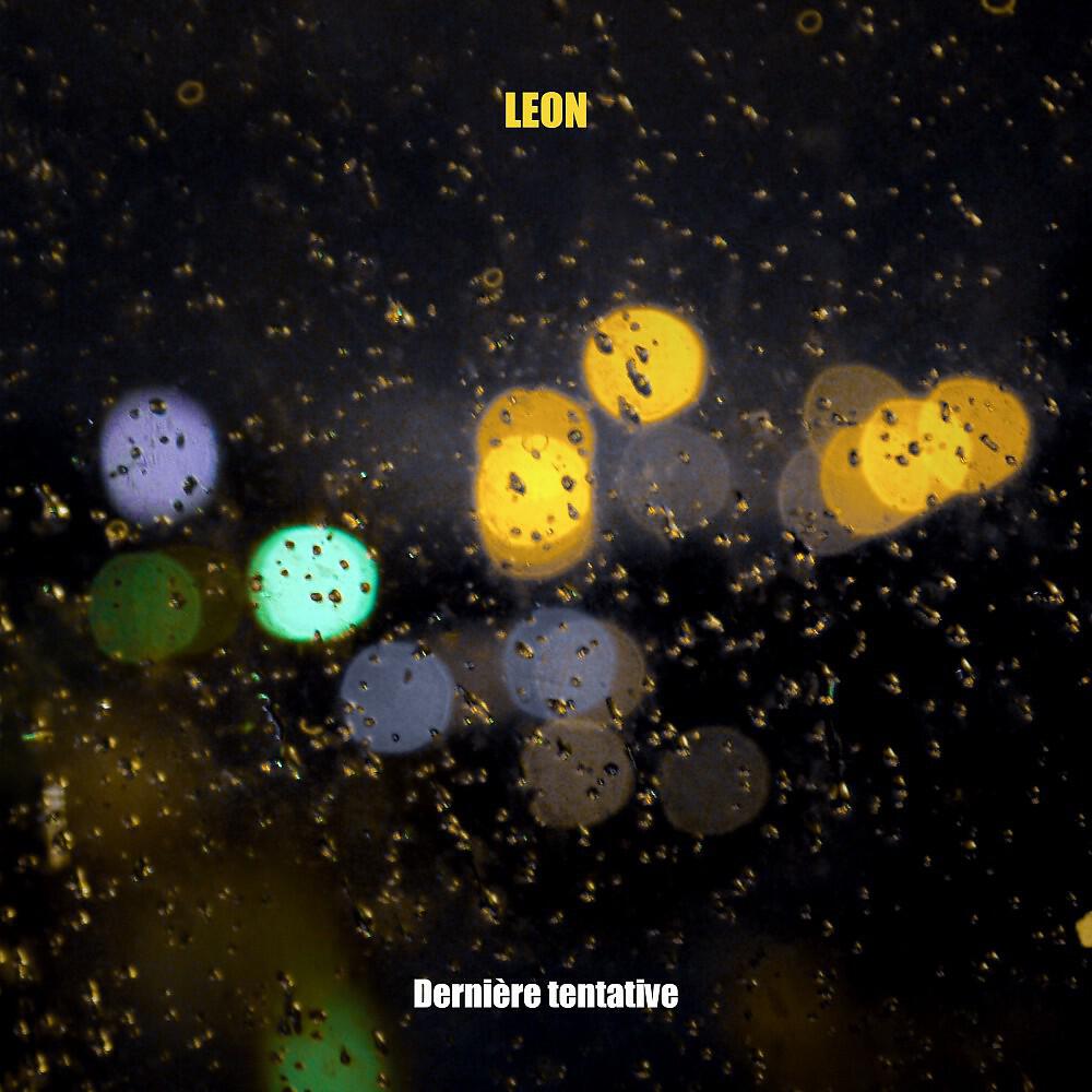 LEON - Dernière tentative