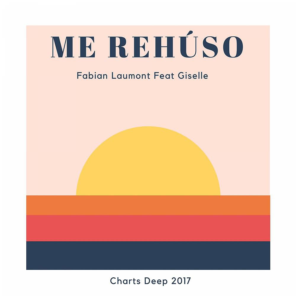 Постер альбома Me Rehúso (Charts Deep 2017)