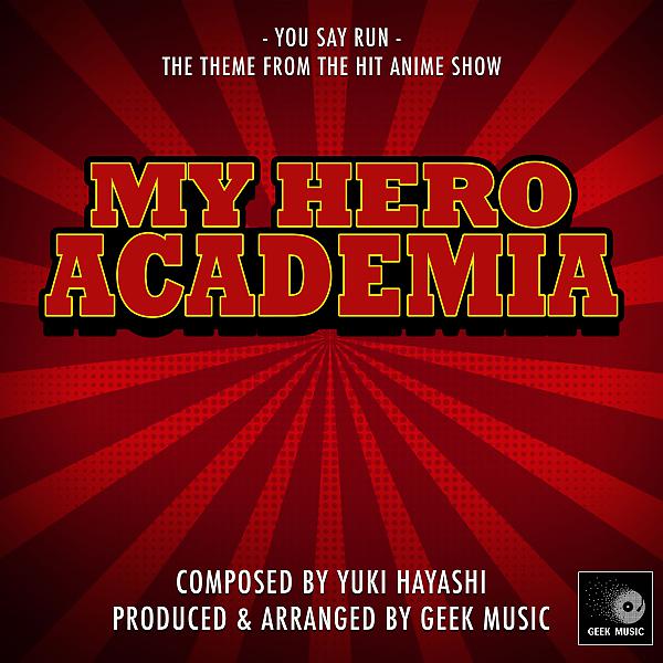 Постер альбома My Hero Academia - You Say Run - Main Theme