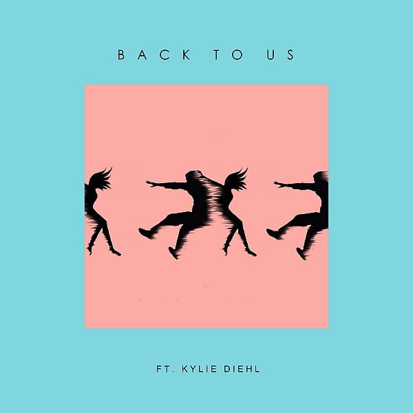 Постер альбома Back To Us (feat. Kylie Diehl)