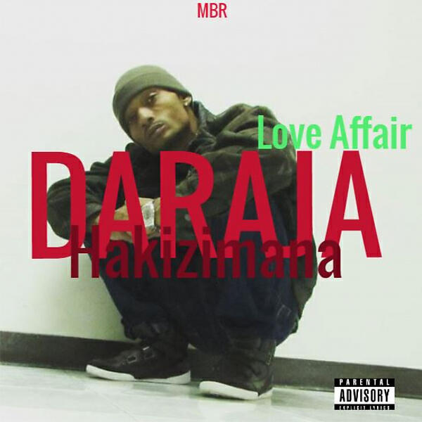 Daraja Hakizimana - Gotta Go (feat. Dee Rail, Sha, Chief & Coache Johnson)