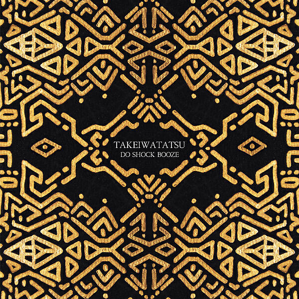 DO SHOCK BOOZE - TAKEIWATATSU (Mariano Santos Remix)