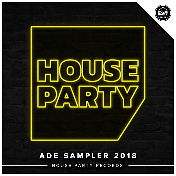 Постер альбома House Party ADE Sampler 2018