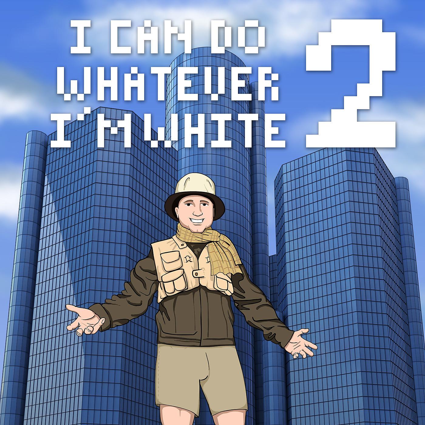 Постер альбома I Can Do Whatever I'm White 2