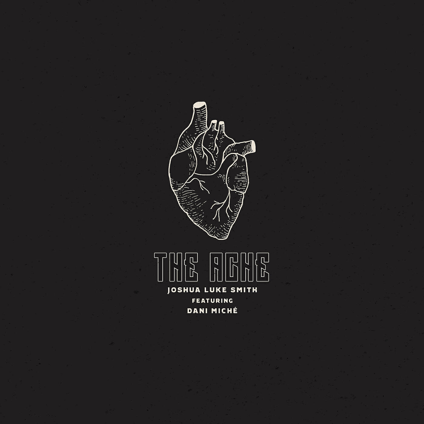 Joshua Luke Smith - The Ache