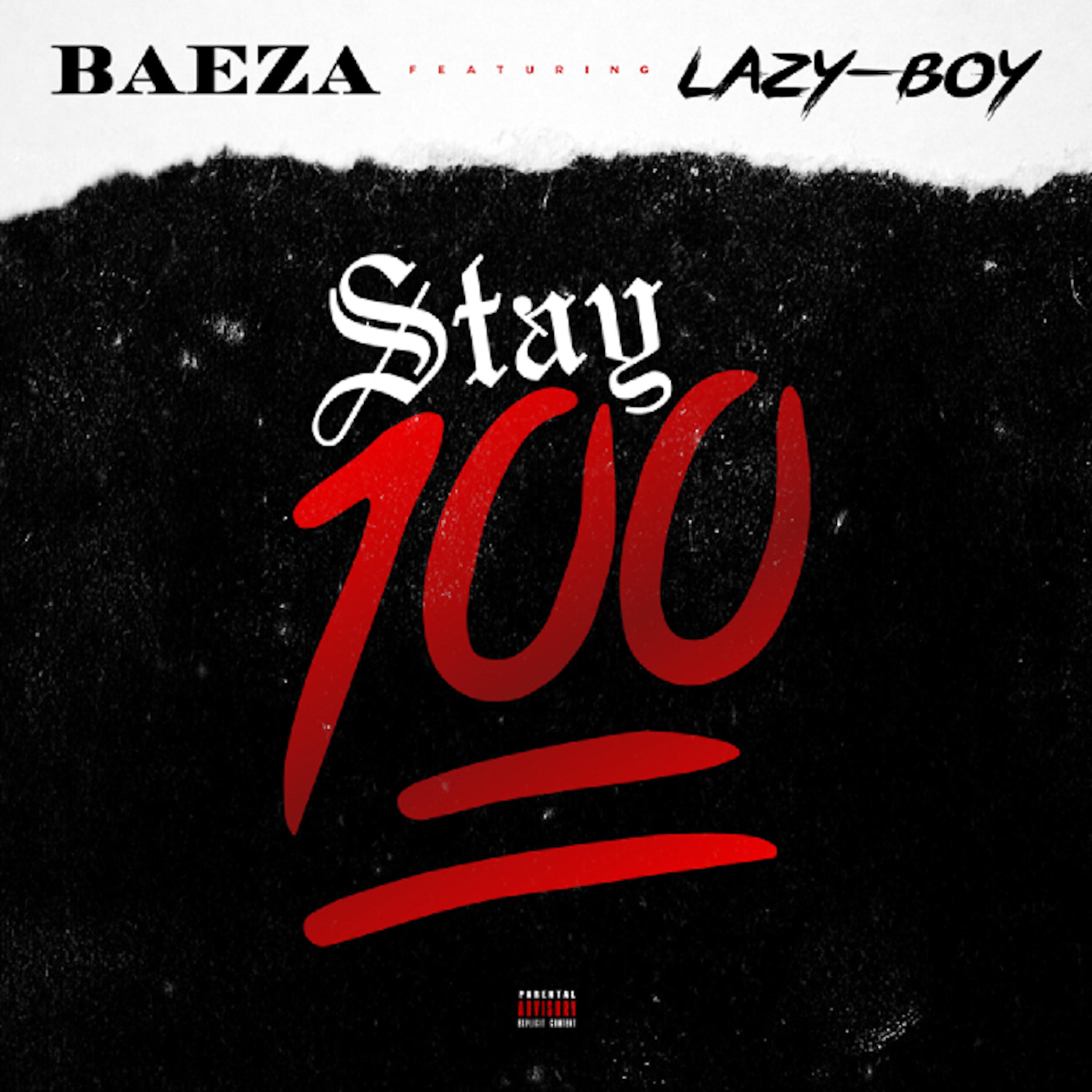 Baeza - Stay 100 (feat. Lazy Boy)