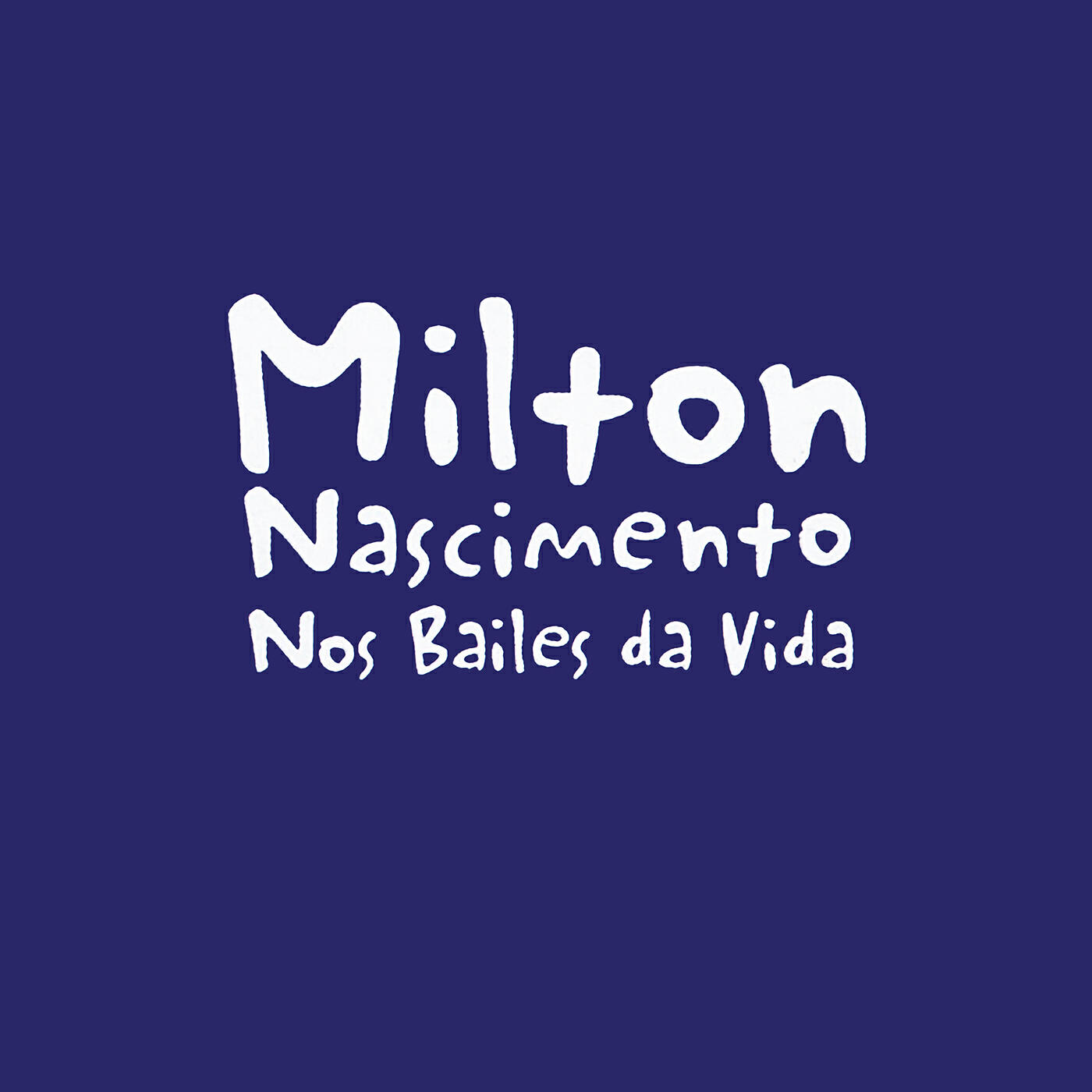 MILTON NASCIMENTO - Nos Bailes Da Vida
