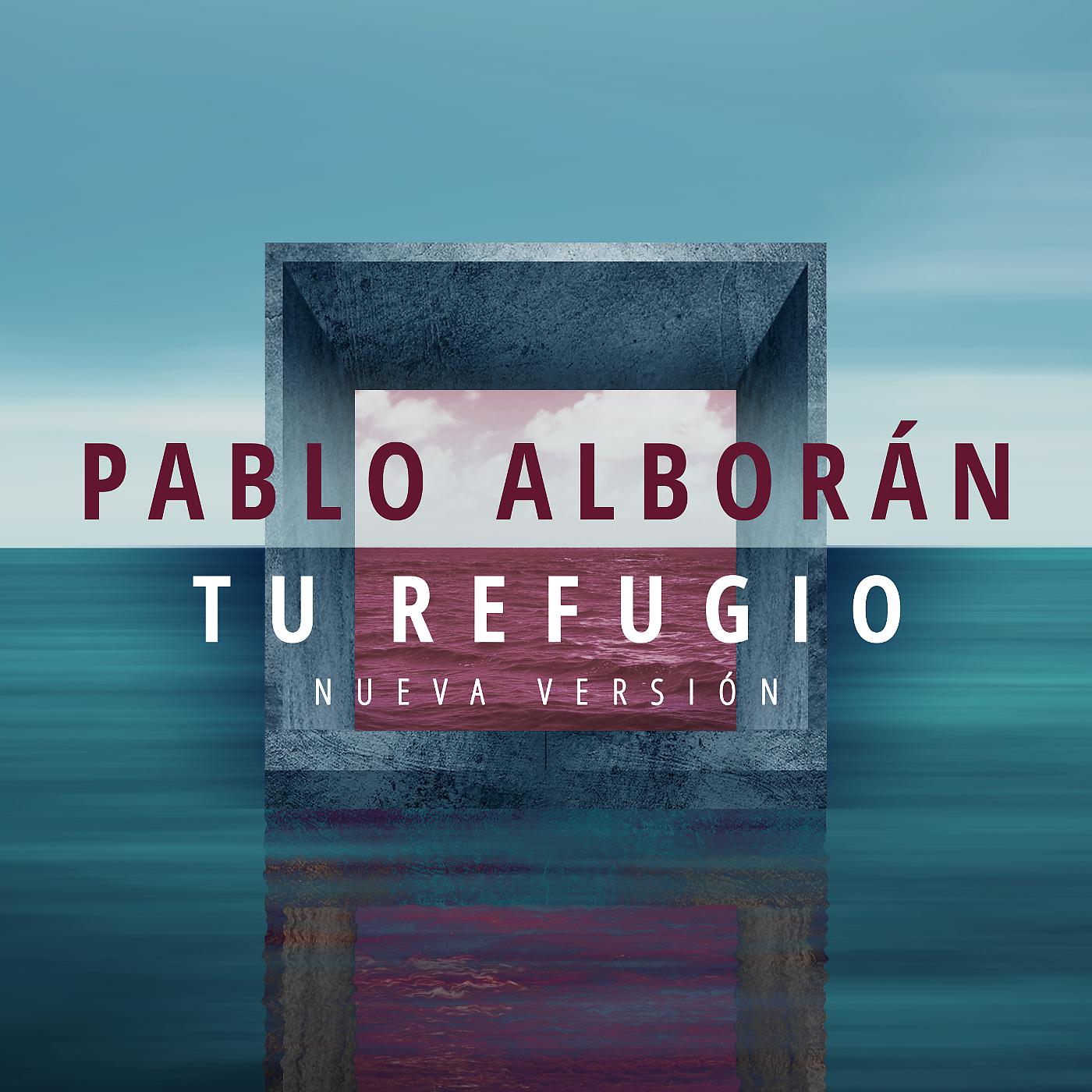Постер альбома Tu refugio (Nueva versión)