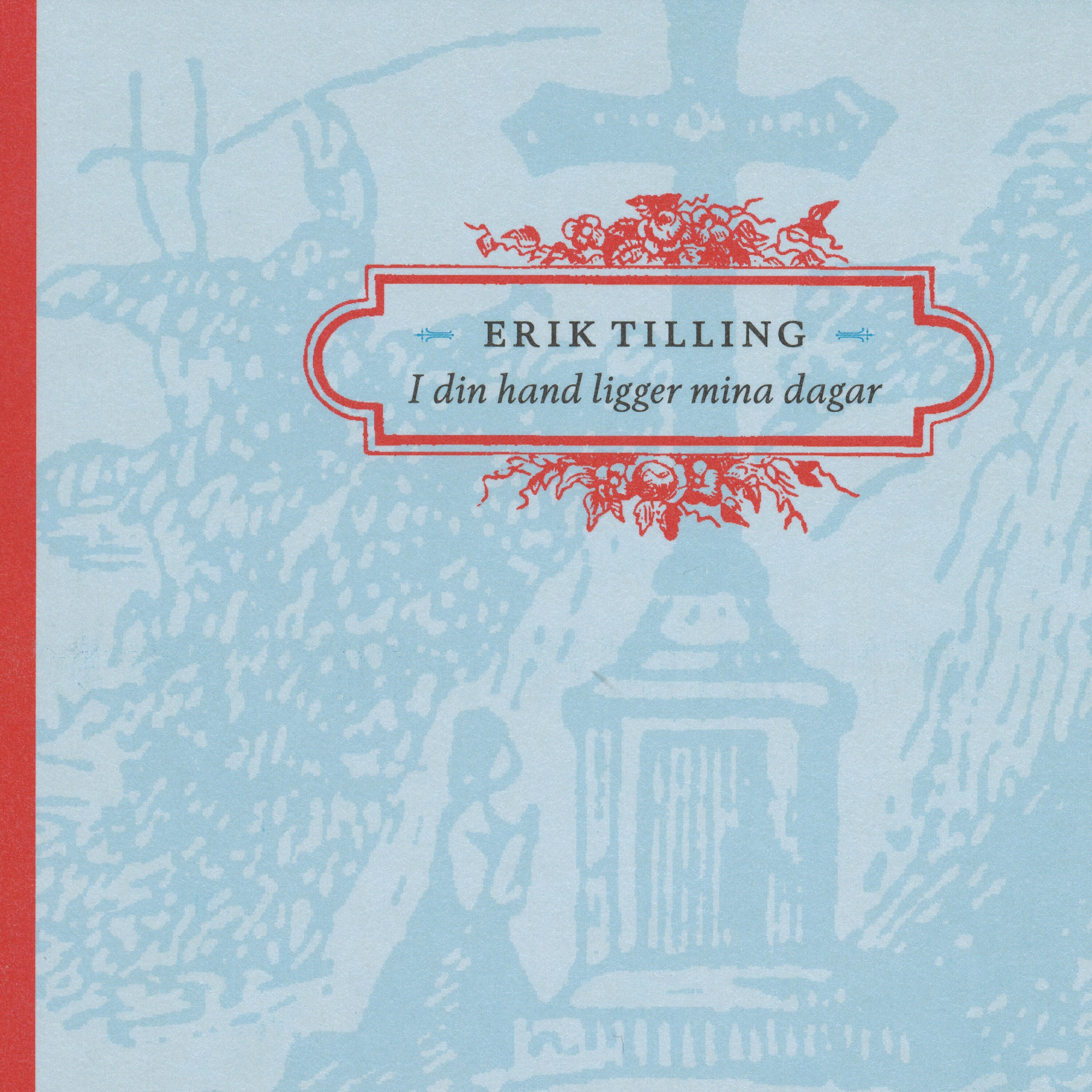 Erik Tilling - Skynda Till Min Räddning