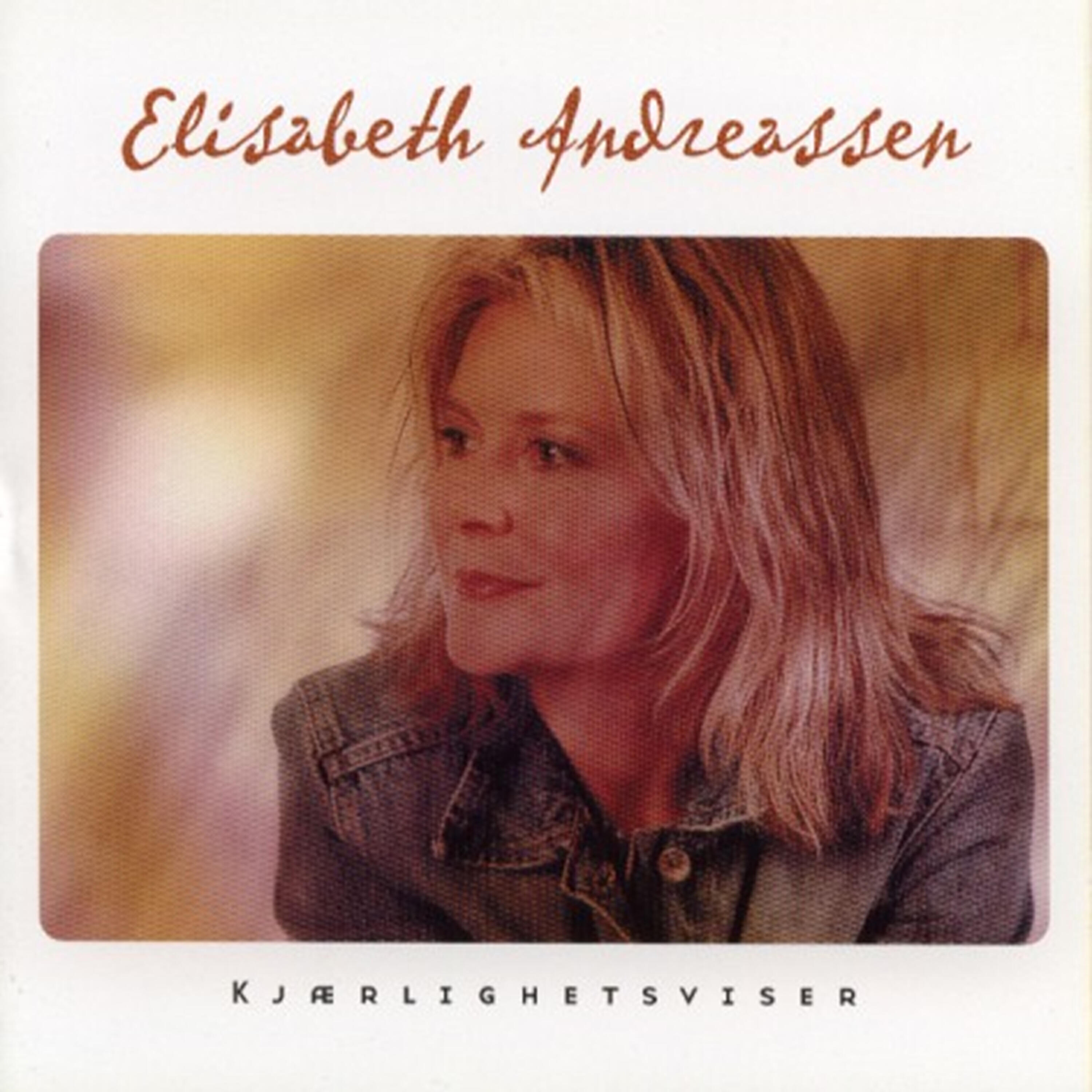 Elisabeth Andreassen - Kjærlighetsvisa